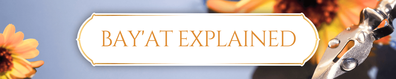 Bay'at Explained