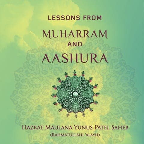 Lessons from Muharram and Aashura
